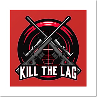 Kill the Lag Posters and Art